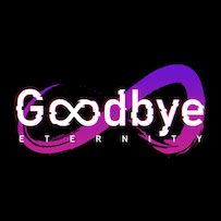 goodbye eternity|r/GoodbyeEternity